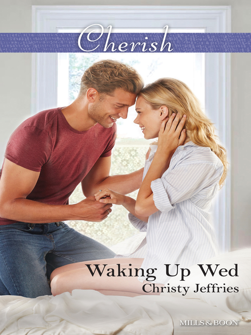 Title details for Waking Up Wed by Christy Jeffries - Available